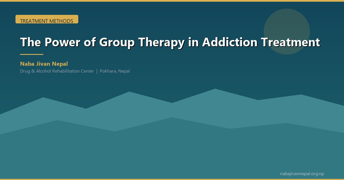 The Power of Group Therapy in Addiction Treatment: Why You Can't Recover Alone