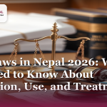 Drug Laws in Nepal 2026: What You Need to Know About Possession, Use, and Treatment