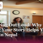 Recovering Out Loud: Why Sharing Your Story Helps You and Others in Nepal