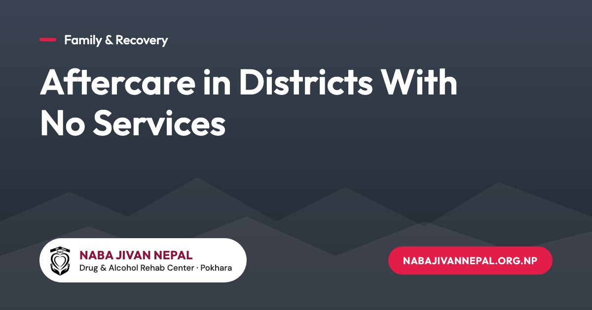 Aftercare in Districts With No Services