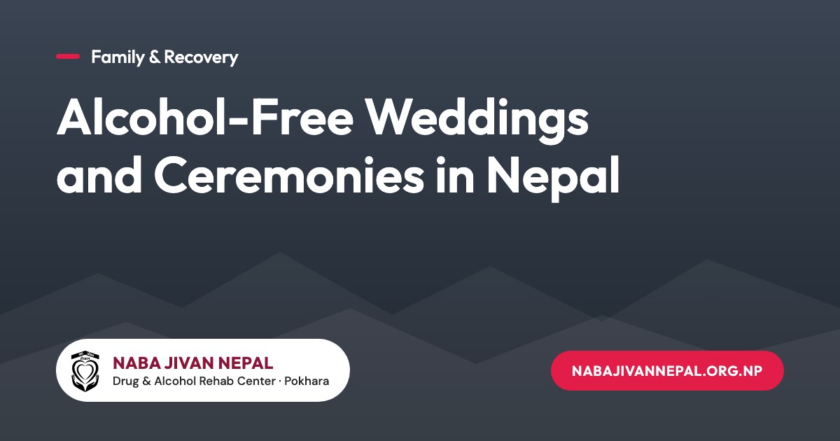 Alcohol-Free Weddings and Ceremonies in Nepal