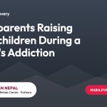 Grandparents Raising Grandchildren During a Parent’s Addiction
