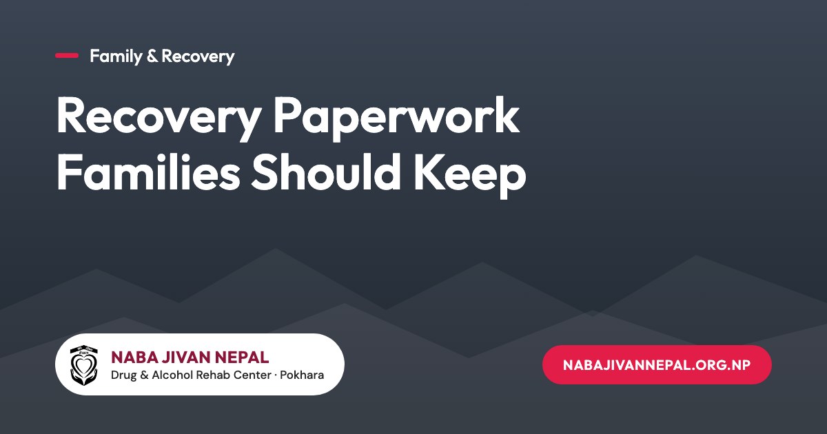 Recovery Paperwork Families Should Keep